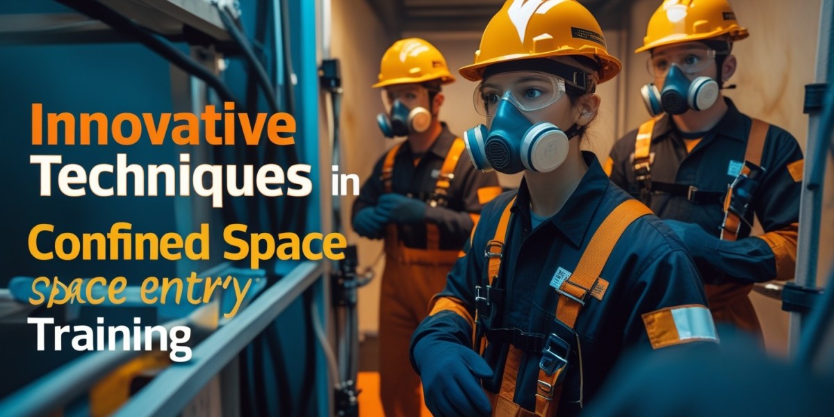 Innovative Techniques in Confined Space Entry Training