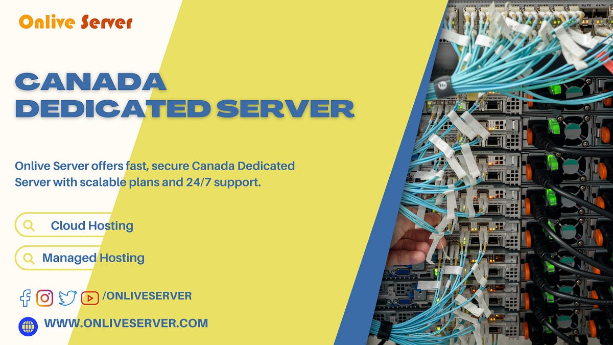 Canada Dedicated Server by Onlive Server: Peak Performance, Total Control | by Swisserverhosting | Jun, 2025 | Medium