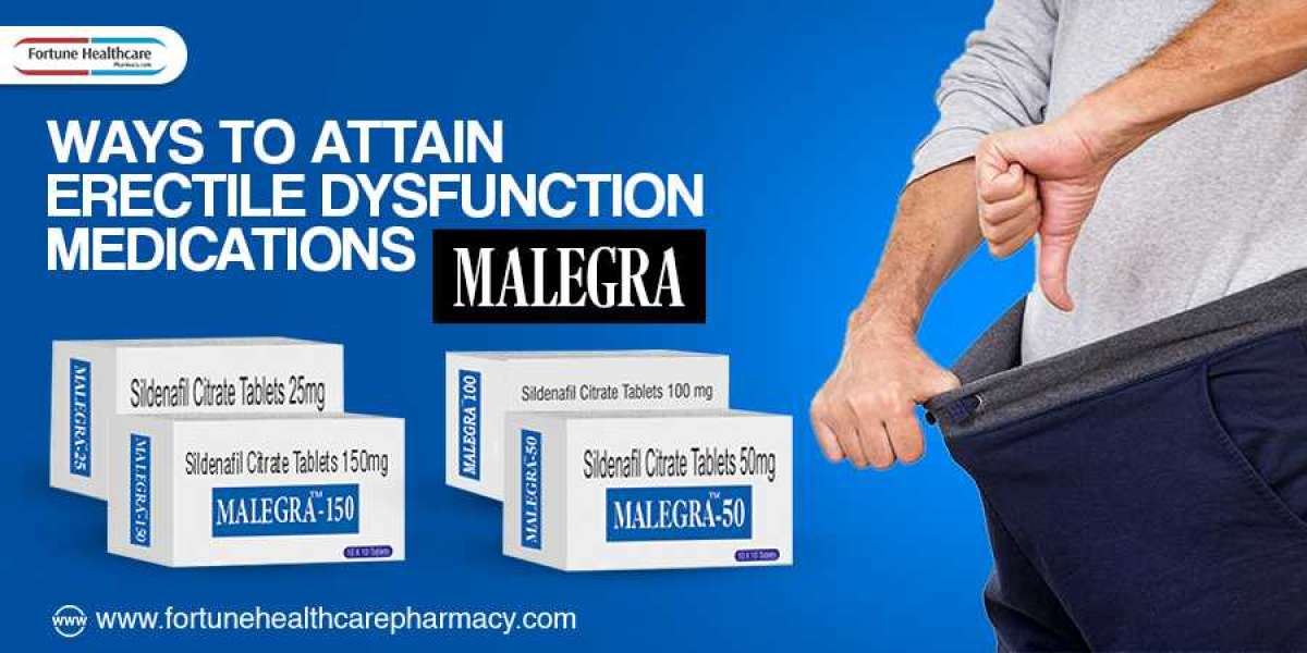 Malegra - Ways To Attain Erectile Dysfunction Medications