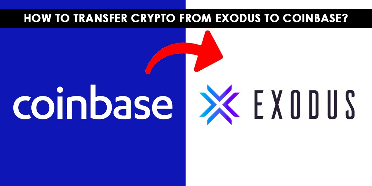 How To Transfer Crypto From Coinbase To Exodus?