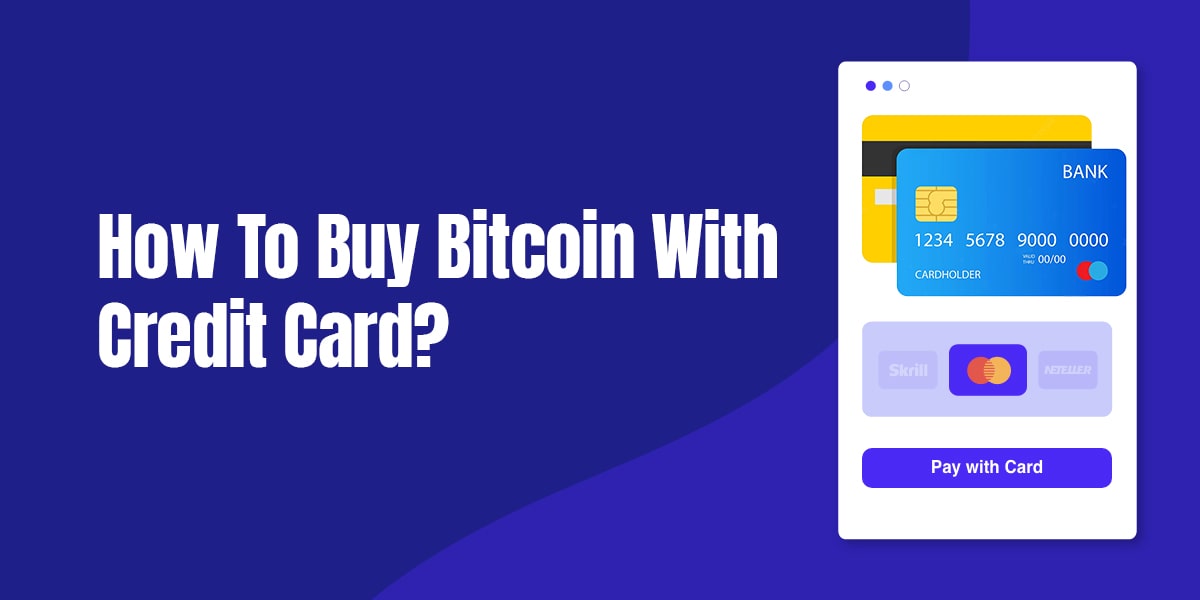 How To Buy Bitcoin With a Credit Card?