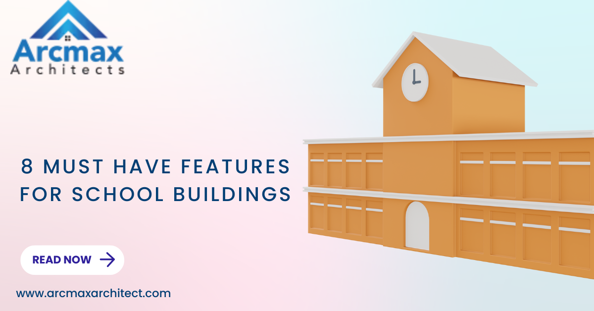 8 Must have Features for School Buildings - AtoAllinks