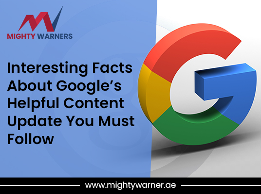 5 Interesting Things About Google’s Helpful Content Update In 2022 – Mighty Warner's Blog - Web Development Company in Dubai