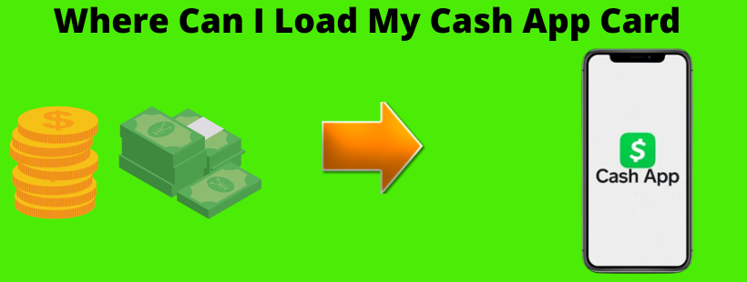 Where Can I Load My Cash App Card? What Stores? | Cash App