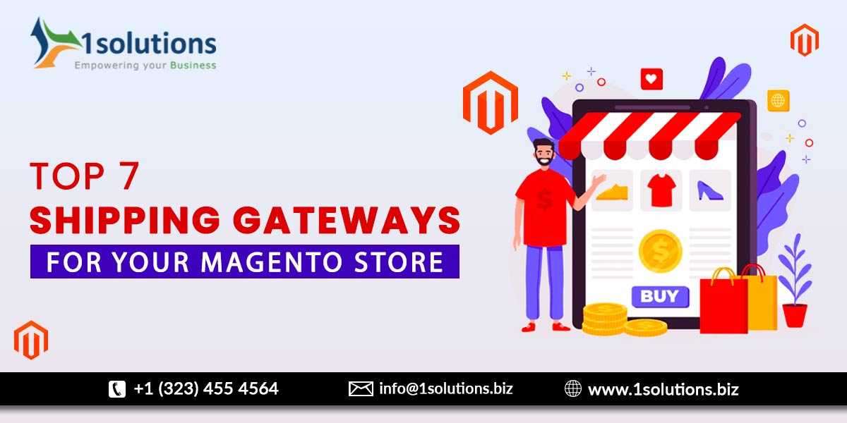 Top 7 Shipping Gateways For Your Magento Store