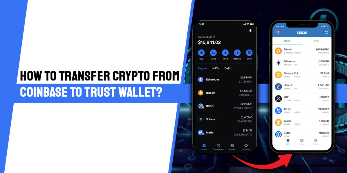 How To Transfer Crypto From Coinbase To Trust Wallet?