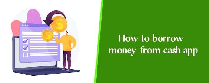 How to borrow money from cash app?