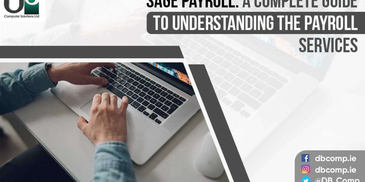 Sage Payroll: A Complete Guide To Understanding The Payroll Services