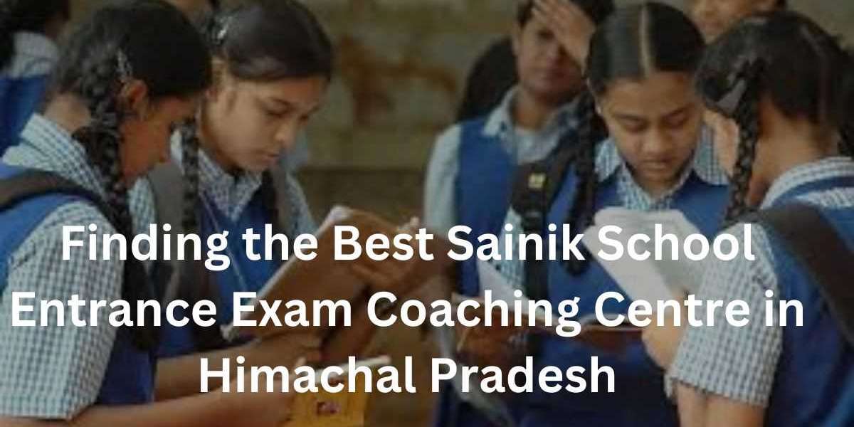 Finding the Best Sainik School Entrance Exam Coaching Centre in Himachal Pradesh