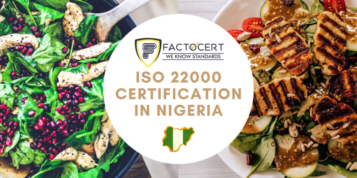 What Are the Benefits to Get ISO 22000 Certification in Nigeria?