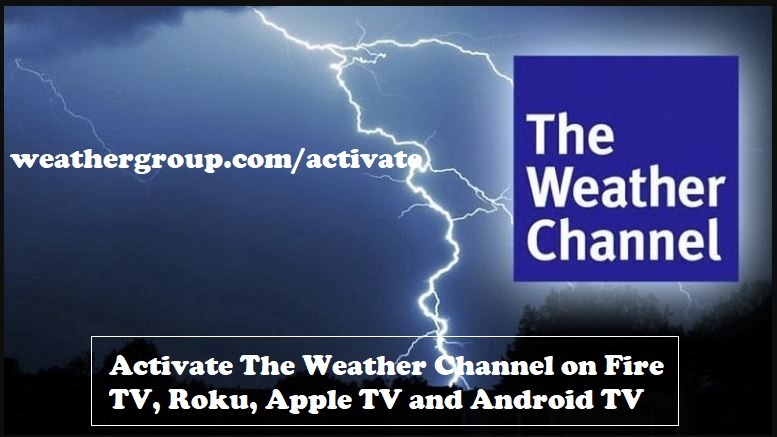 How to Activate The Weather Channel at weathergroup.com/activate