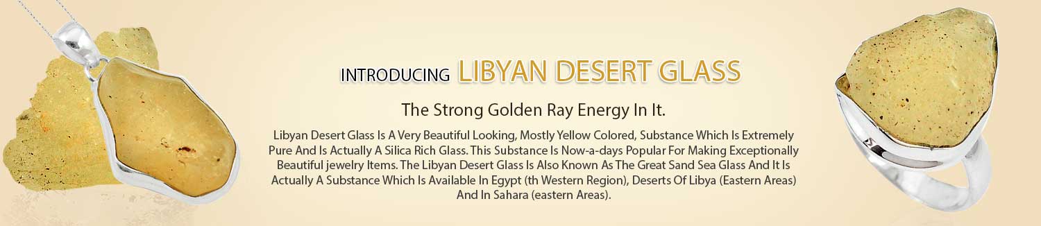 Buy Libyan Desert Glass Jewelry At Wholesale Price | Gemexi