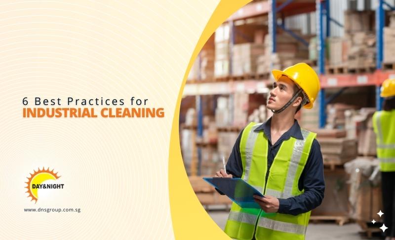 6 Best Practices for Industrial Cleaning