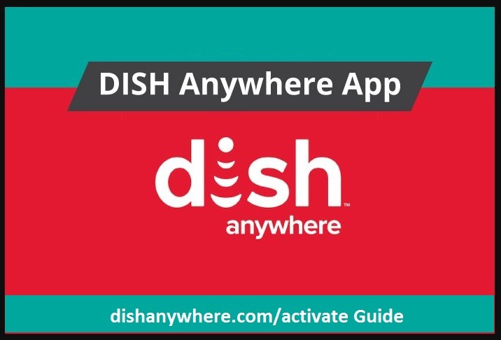 How do I Activate Dish Anywhere at dishanywhere.com/activate