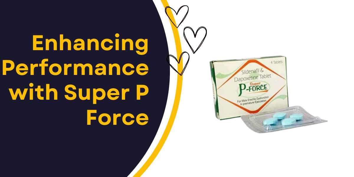 Enhancing Performance with Super P Force