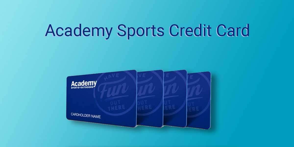 Are you looking for an Academy Sports credit card with great rewards ?