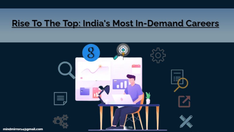 Rise To The Top: India’s Most In-Demand Careers | by Mish Rajput | Feb, 2023 | Medium
