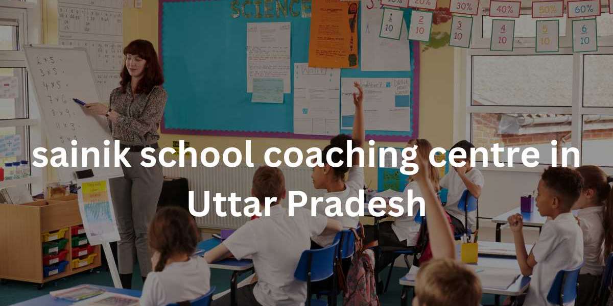 The Benefits of Sainik School Coaching Centres in Uttar Pradesh