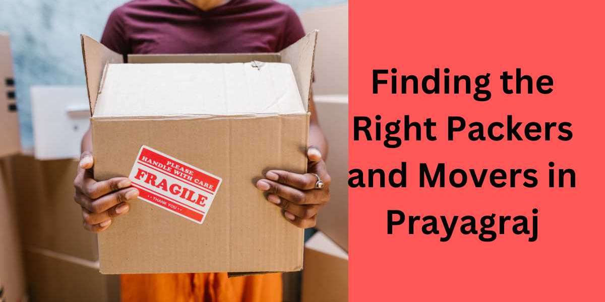 Finding the Right Packers and Movers in Prayagraj