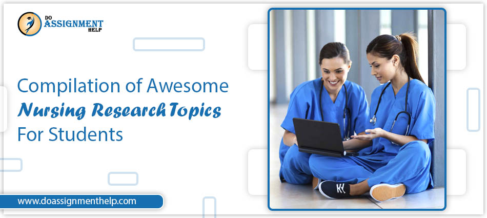 Best Nursing Research Topics In 2023 [180 Topic Ideas]