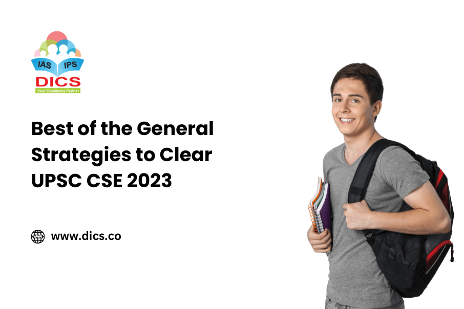 Best of the General Strategies to Clear UPSC CSE 2023 - DICS