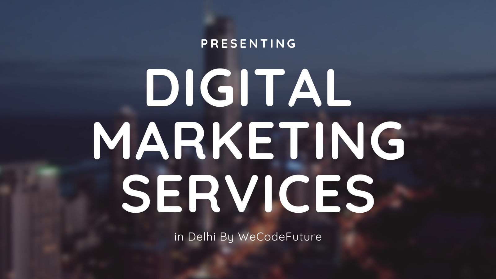 Digital Marketing Service Agency In Delhi | WeCodeFuture
