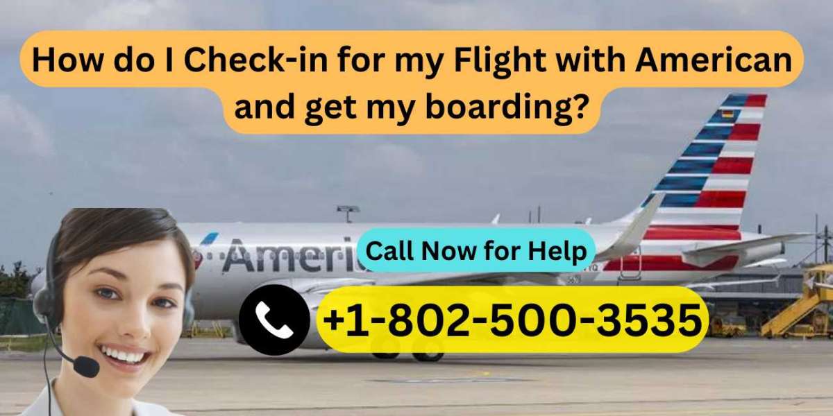 How do I Check-in for my Flight with American and get my boarding?