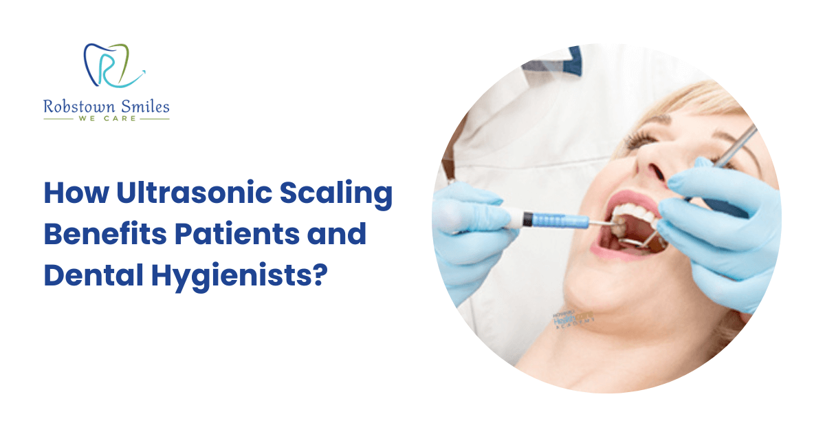 How Ultrasonic Scaling Benefits Patients and Dental Hygienists?