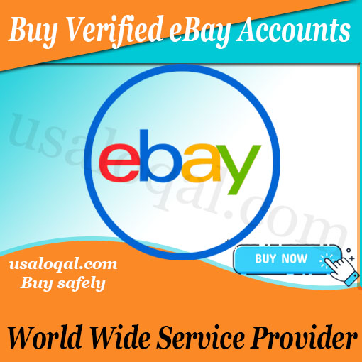 Buy Verified eBay Accounts - Usaloqal Best eBay Seller House