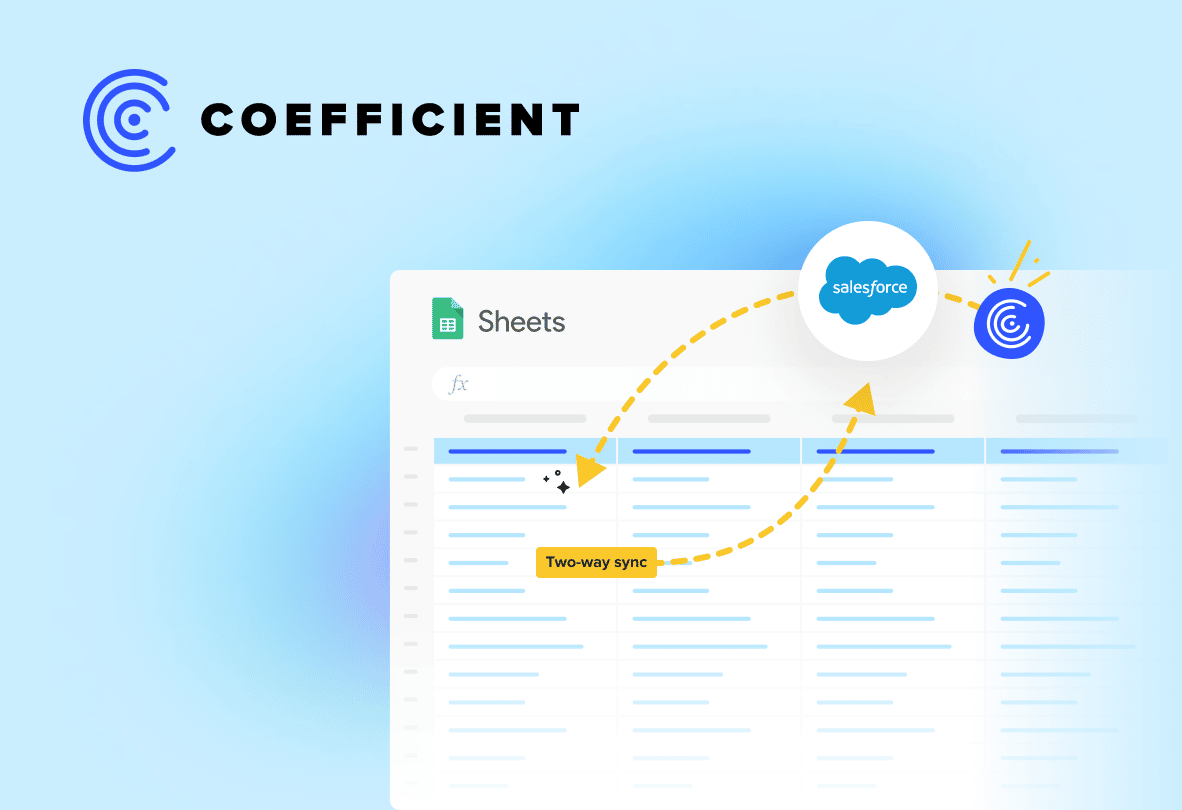 Connect Salesforce to Google Sheets in One Minute – Coefficient