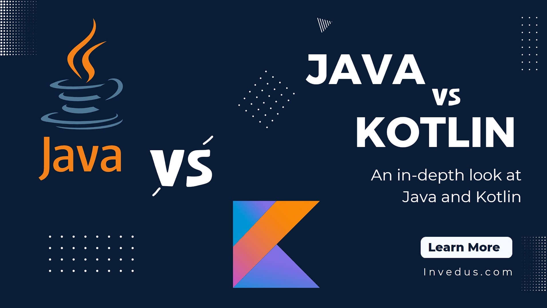 Java Vs Kotlin: Beyond the Basics- An in-depth look at Java and Kotlin