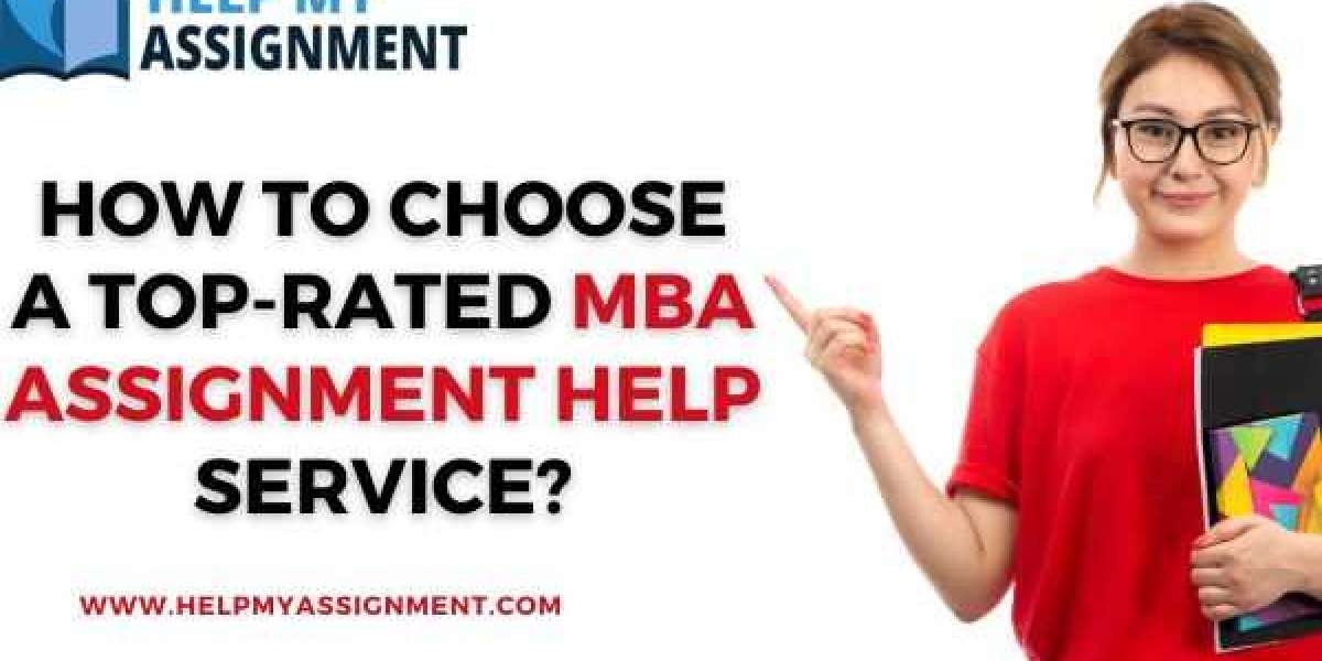 How to Choose a Top-Rated MBA Assignment Help Service?