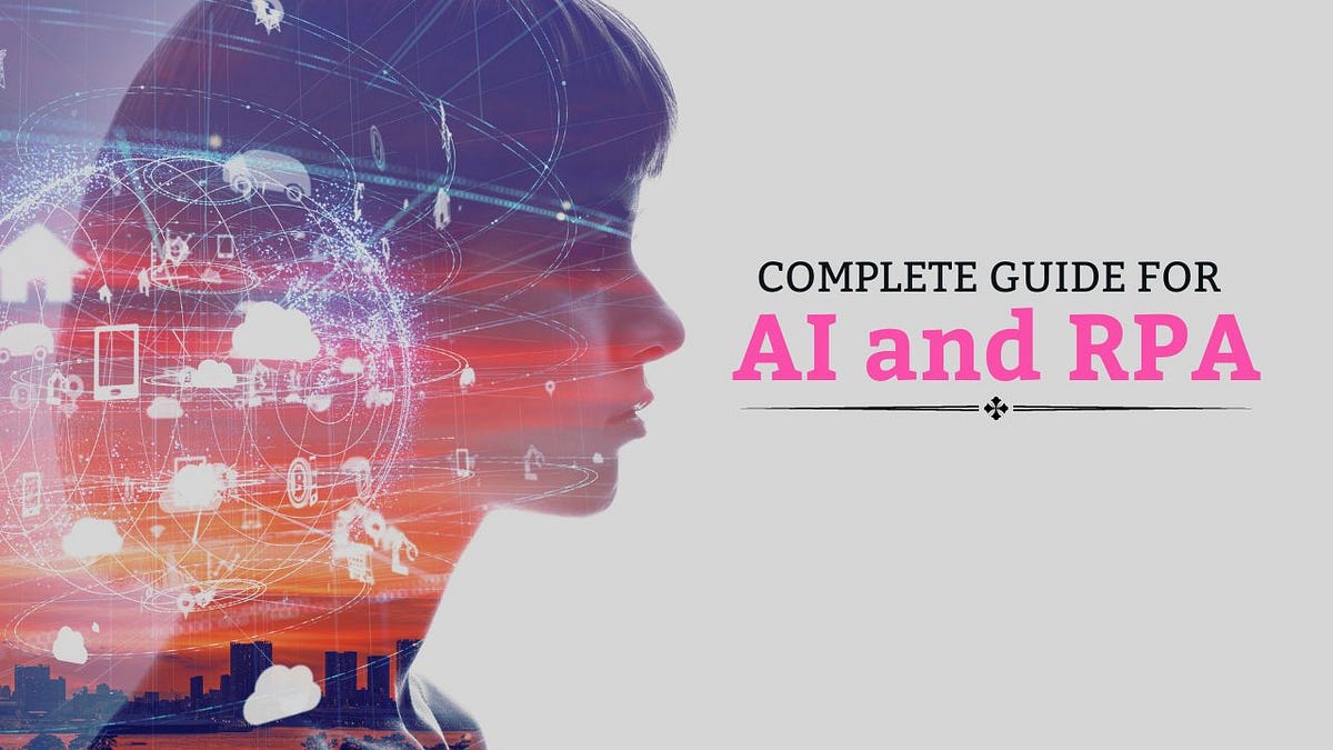 The Workings of AI and RPA — A Complete Guide | by MoogleLabs | May, 2023 | Medium