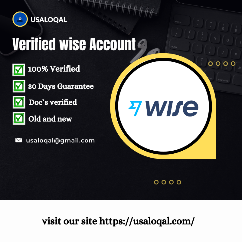Buy Verified Wise Accounts - 100 Verified With Real Document