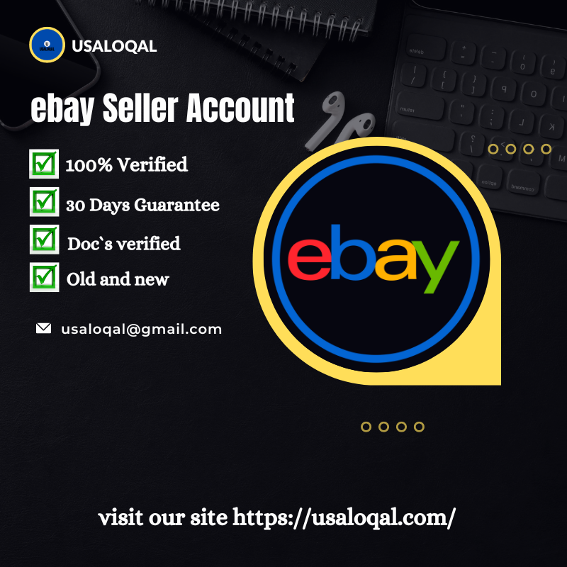 Buy Verified eBay seller Account - 100% Bank Verified