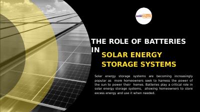 The role of batteries in solar energy storage systems