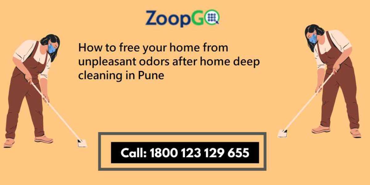 How to free your home from unpleasant odors after home deep cleaning in Pune