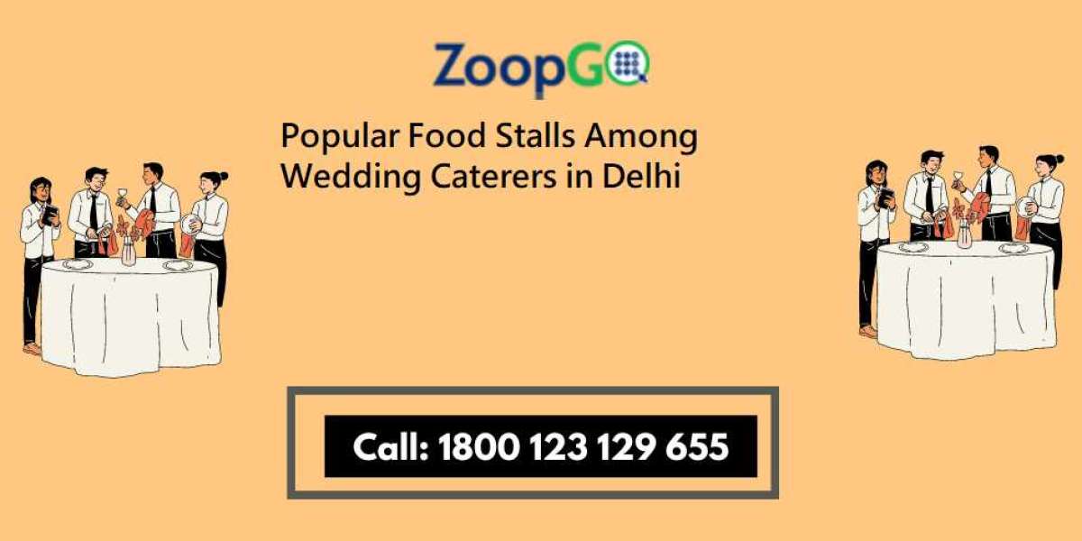 Popular Food Stalls Among Wedding Caterers in Delhi