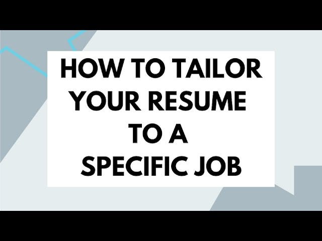 Crafting a Tailored Resume: Tips for Job Applications