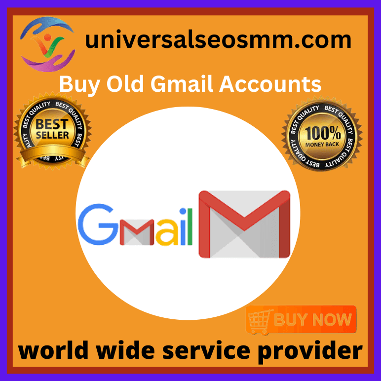 Buy Old Gmail Accounts - universalseosmm