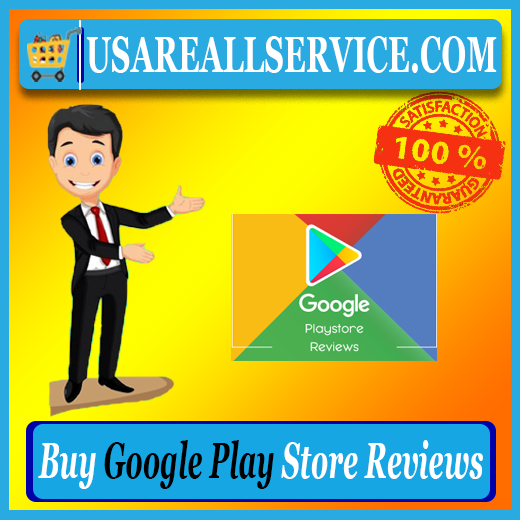 Buy Google Play Store Reviews - 100% Positive best Quality