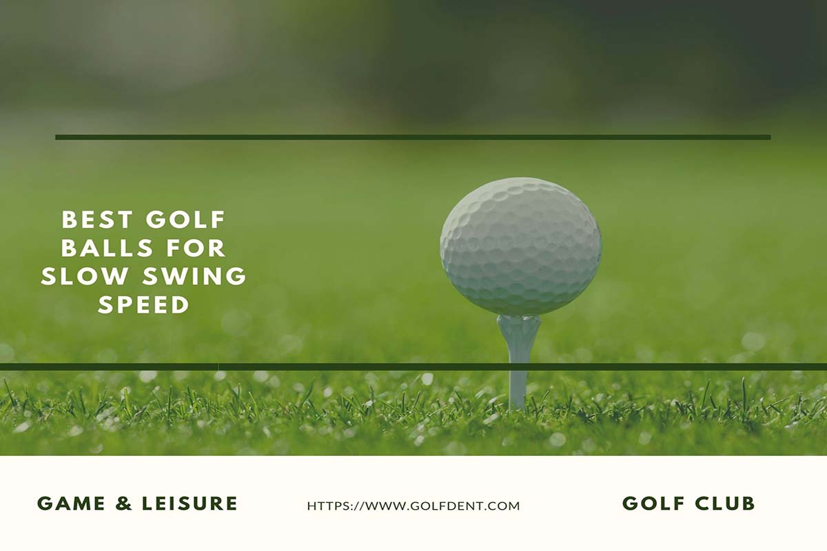 Best Golf Balls For Slow Swing Speed - Golfdent