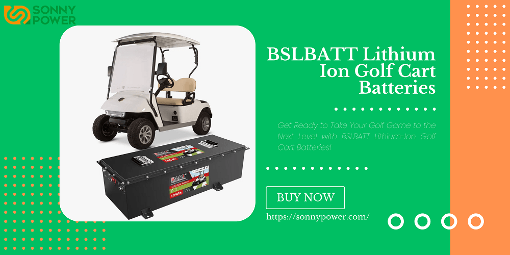 Revolutionizing Your Golfing Experience with BSLBATT Lithium-Ion Golf Cart Batteries