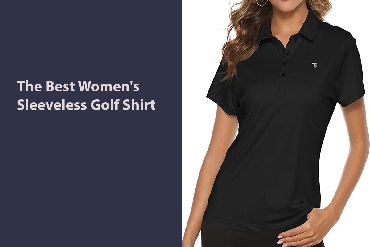 TOP 6 Best Sleeveless Golf Shirts for Women - 2023 (Review)