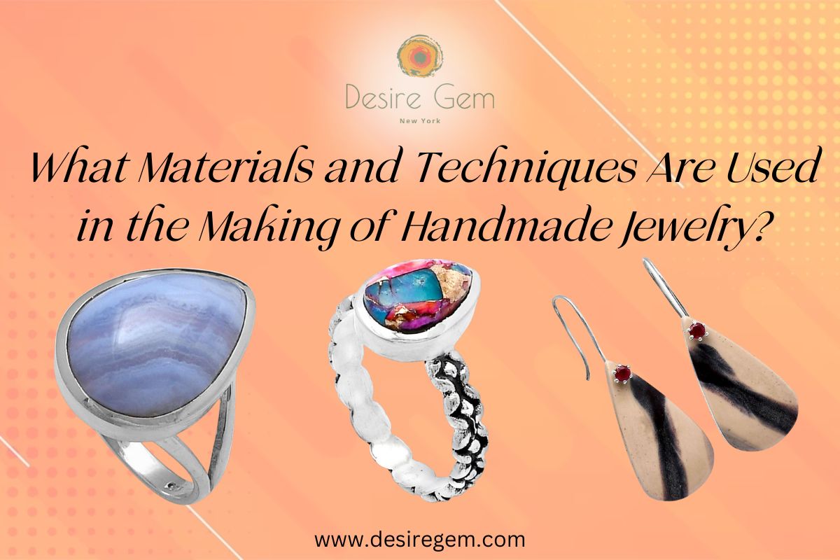 What Materials And Techniques Are Used In The Making Of Handmade Jewelry?