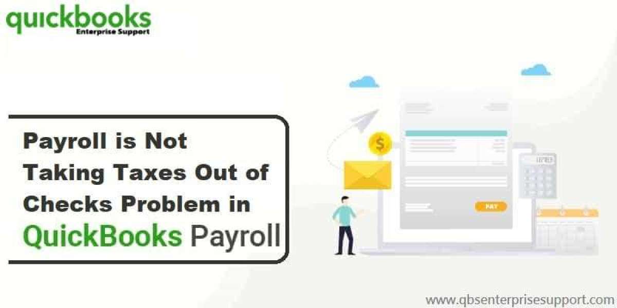 QuickBooks Payroll is not Taking Out Taxes Issue