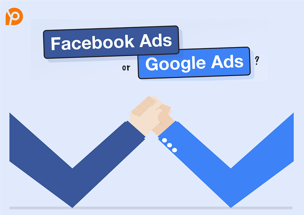 Google Ads VS Facebook Ads: Which is more suitable for your Business