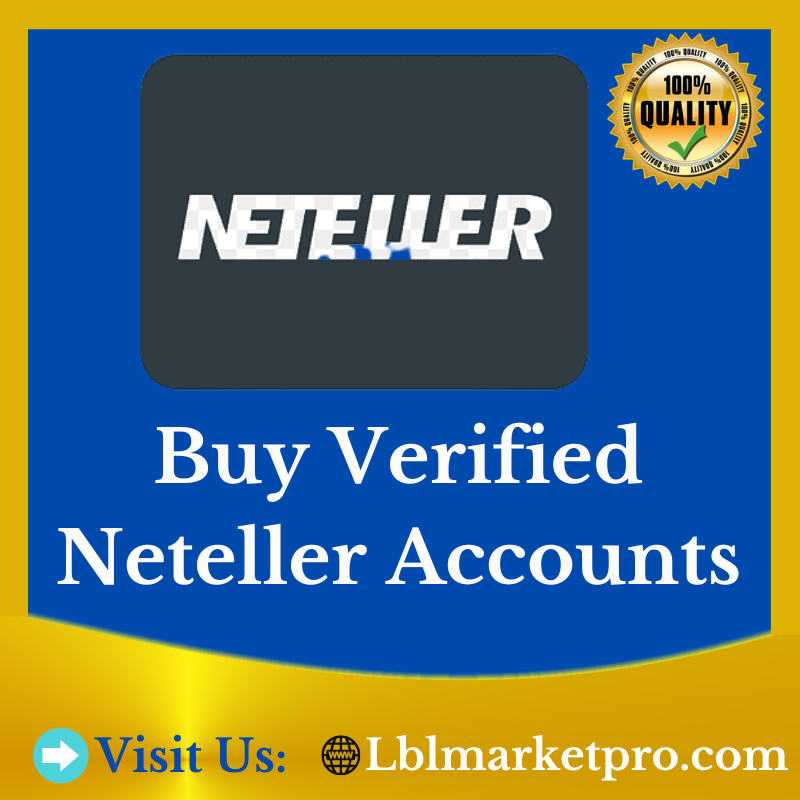 Buy Verified Neteller Accounts - Aged Neteller accounts sale