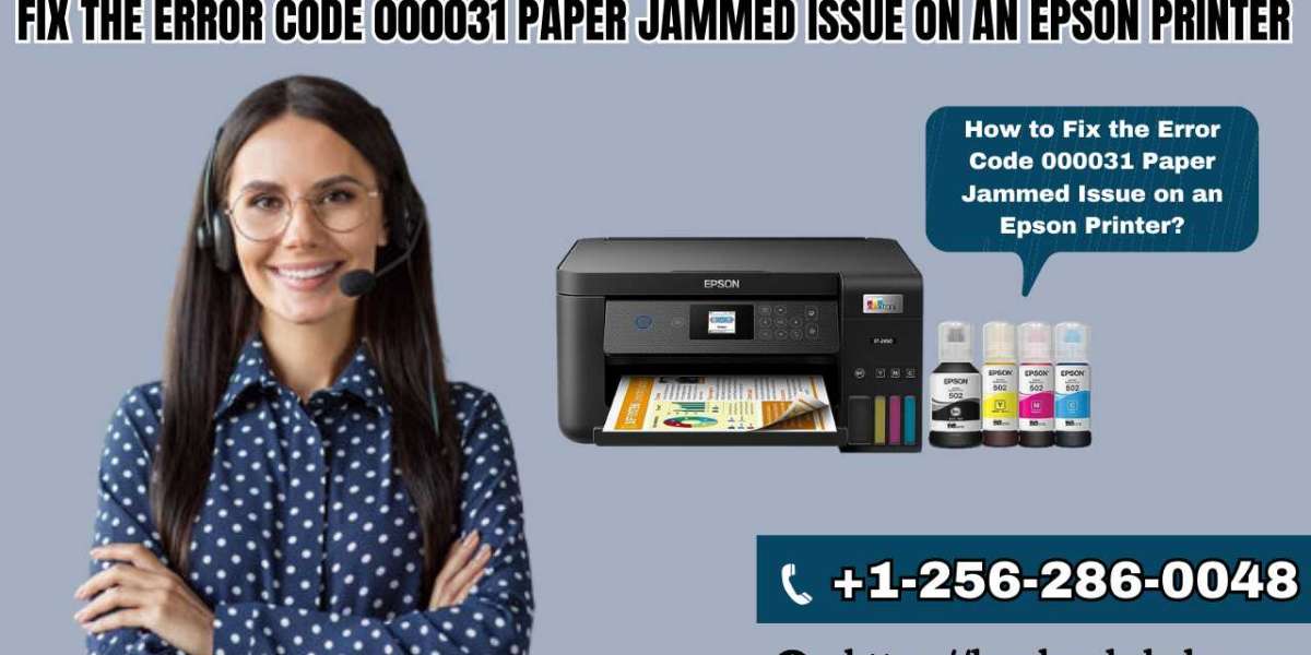 How to Fix the Error Code 000031 Paper Jammed Issue on an Epson Printer?