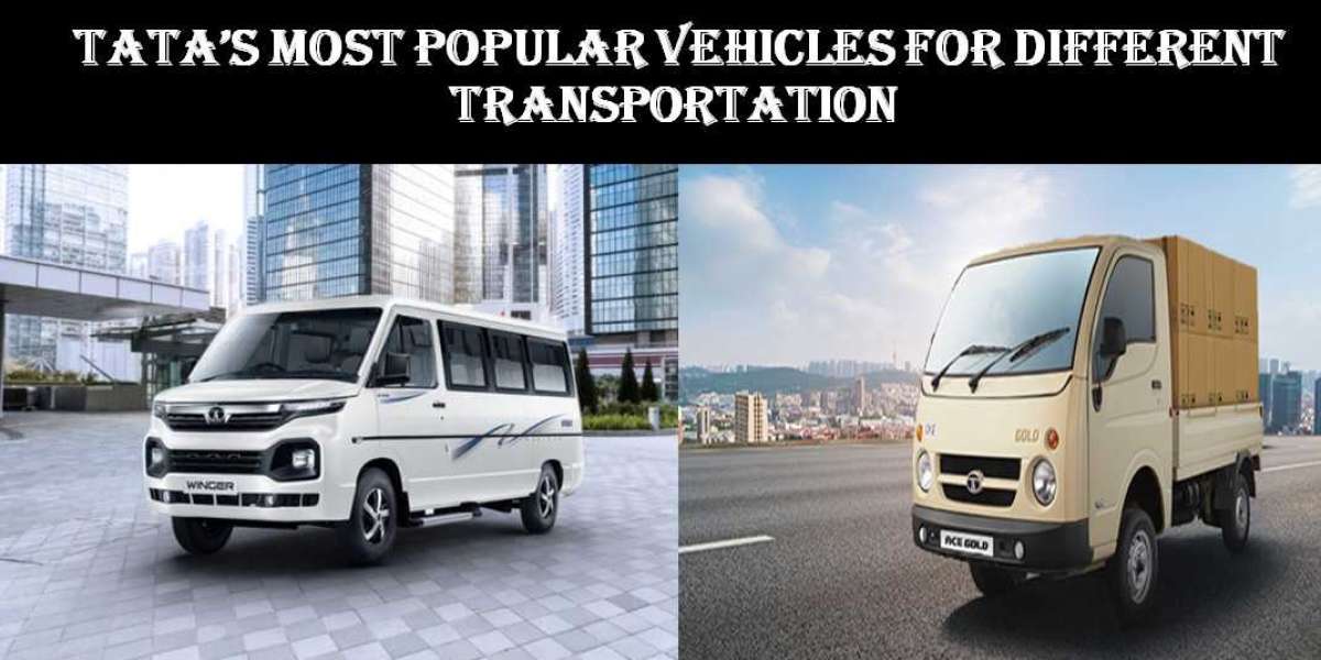 Tata’s Most Popular Vehicles For Different Transportation